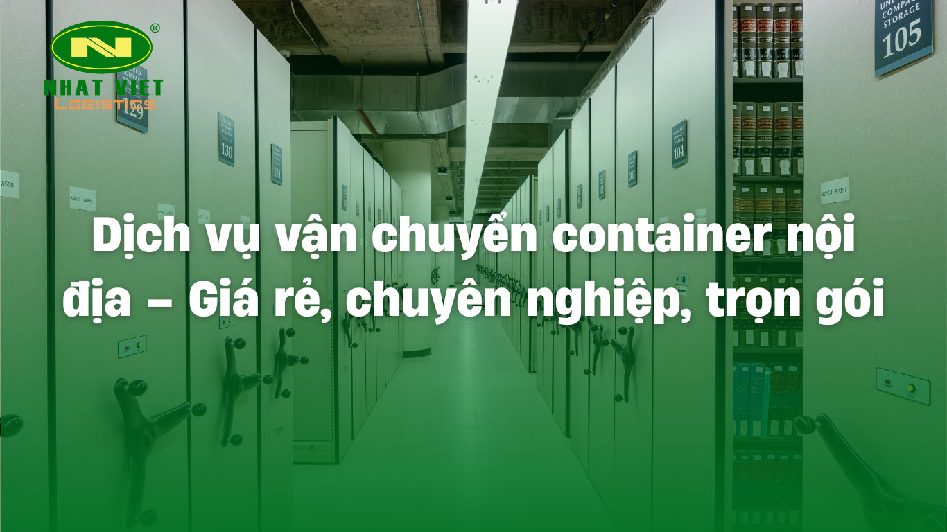 Dịch vụ vận chuyển Container nội địa