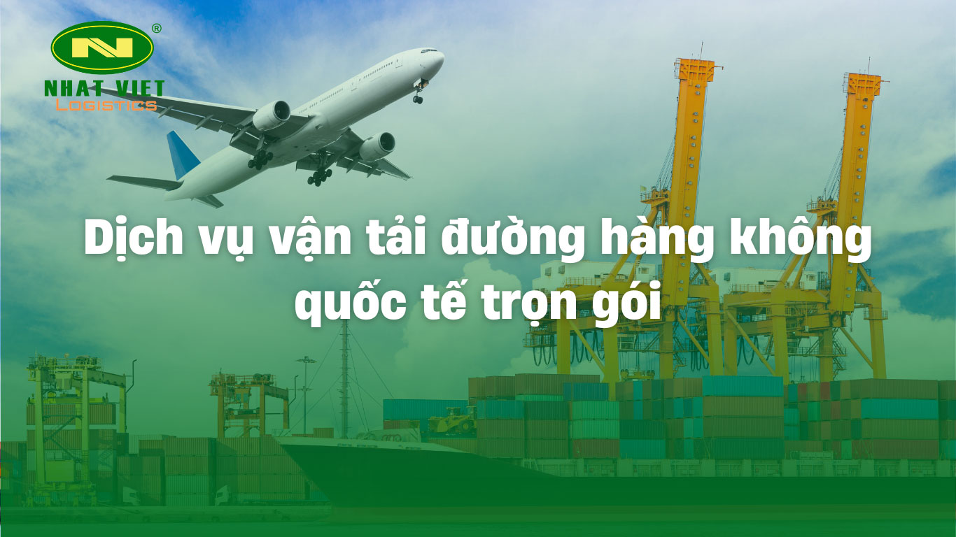 Dịch vụ vận tải đường hàng không trọn gói