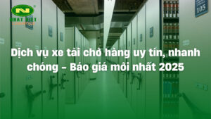 Dịch vụ xe tải chở hàng chuyên nghiệp