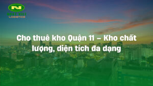Cho thuê kho quận 11