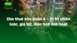 Cho thuê kho quận 8