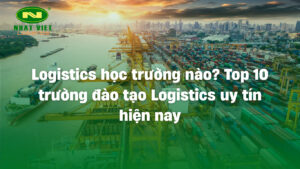 Logistics học trường nào Avt