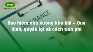 Bảo hiểm nhà xưởng kho bãi